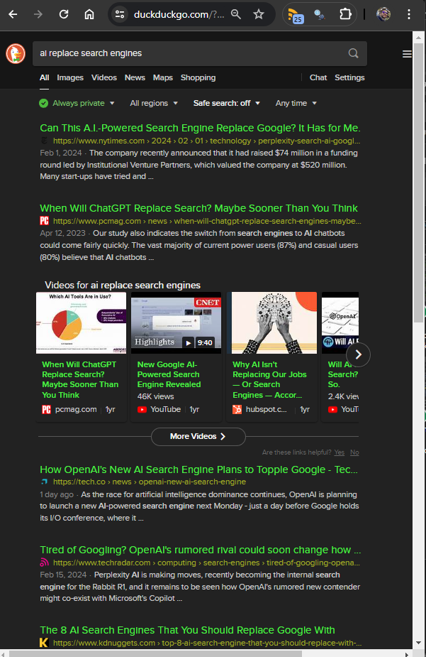 Screen capture of a search results page on DuckDuckGo with the query "ai replace search engines." The page shows various articles and videos about the potential of AI to replace traditional search engines. Highlights include a New York Times article titled "Can This AI-Powered Search Engine Replace Google? It Has for Me," and a PCMag article titled "When Will ChatGPT Replace Search? Maybe Sooner Than You Think." The results also include videos from sources like CNET and YouTube discussing new Google AI-powered search engines and the impact of AI on jobs. The interface includes standard search engine features and filters such as 'All,' 'Images,' 'Videos,' 'News,' 'Maps,' 'Shopping,' and 'Chat' options.[Alt text by ALT Text Artist GPT]